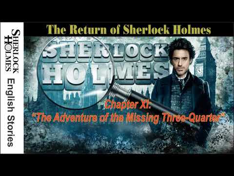 [MultiSub] The Return of Sherlock Holmes - Chapter XI: The Adventure of the Missing Three-Quarter