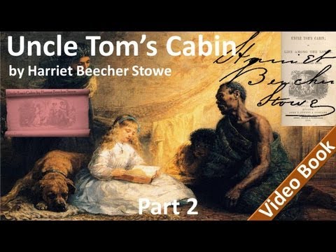 Part 2 - Uncle Tom&#039;s Cabin Audiobook by Harriet Beecher Stowe (Chs 8-11)